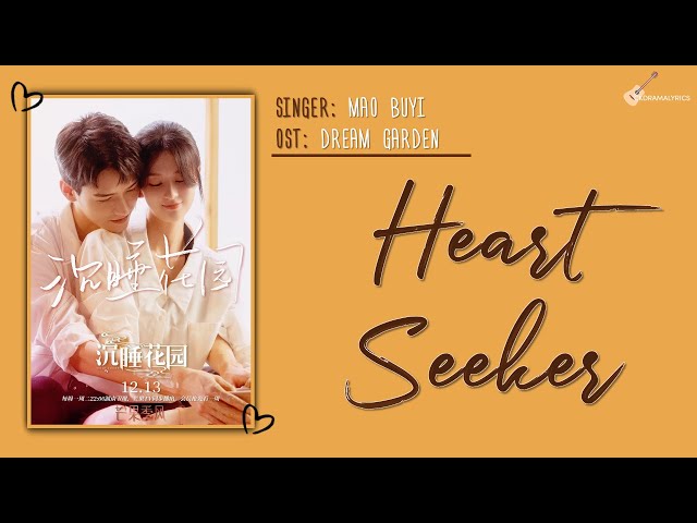 [ENG/CHN/PINYIN] Mao Buyi (毛不易) - Heart Seeker (探心者) LYRICS/歌词 | Dream Garden OST Ending Song | 沉睡花园 class=