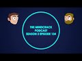 Mindcrack Podcast - S2E134 - Cult of Celebrity