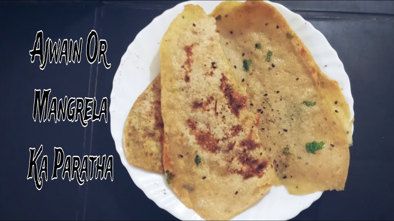 Ajwain Mangrela Paratha tasty food jayekajordaar YouTube
