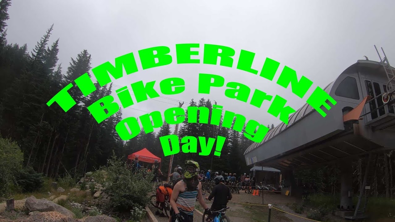 Timberline Bike Park Opening Day YouTube