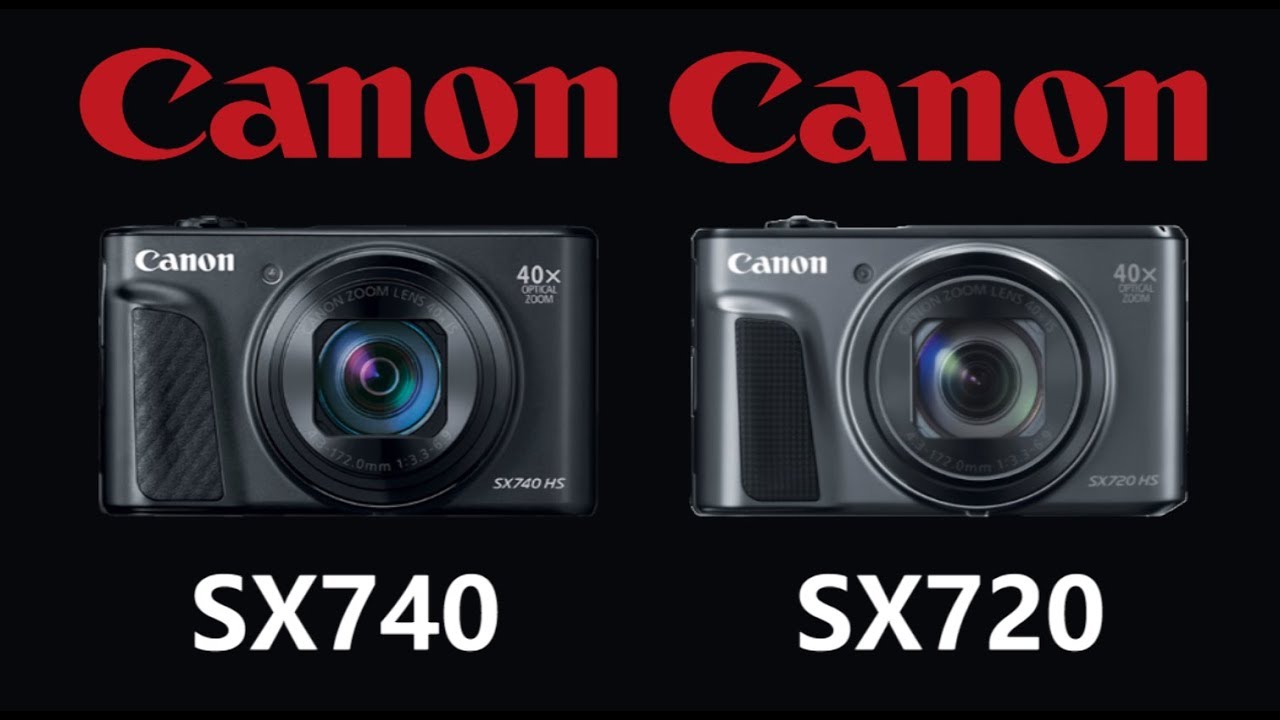 Canon PowerShot SX740 HS vs Canon PowerShot SX720 HS