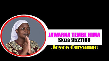 JAWARNA TEMBE HIMA (Official Video) by Joyce Onyango. Audio- Key D Records.  Skiza Code 9527168.