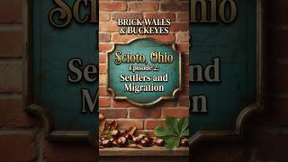 Scioto County, Ohio   Settlers & Migration   Ep  2 #ohiogenealogy #ohiohistory #familyhistory