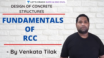 Fundamentals of RCC | Design of Concrete Structures | GATE & ESE 2021