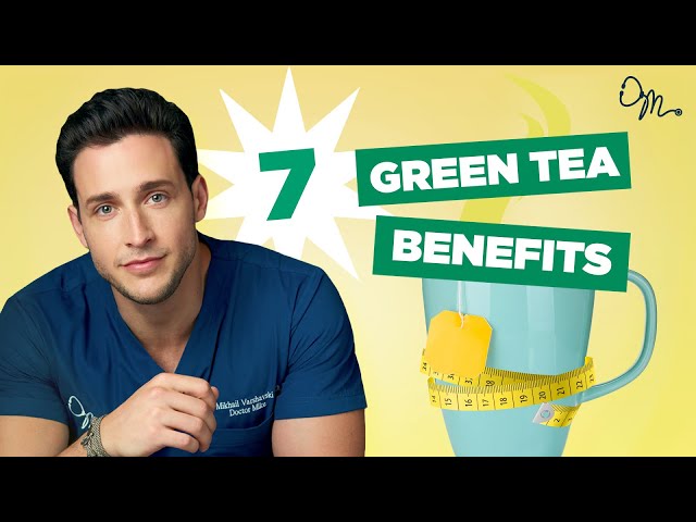 7 Health Benefits of Green Tea u0026 How to Drink it | Doctor Mike class=
