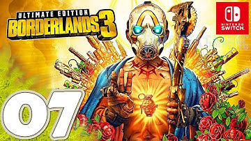 Borderlands 3 Ultimate Edition [Switch] Gameplay Walkthrough Part 7 | No Commentary ask fl4k