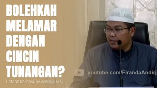 Bagaimana Melamar Dengan Cincin Tunangan? 🔵 Ustadz Firanda Andirja