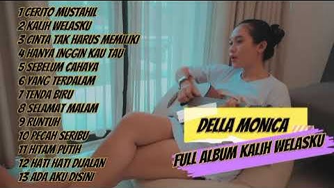 TERBARU‼️ DELLA MONICA FULL ALBUM KALIH WELASKU #fullalbum