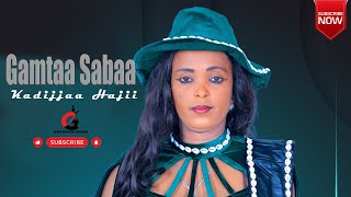 kadijjaa Hajii - Gamtaa Sabaa | New Oromo music ( video 2022)