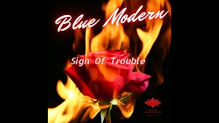 BLUE MODERN - SIGN OF TROUBLE     -   OFFICIAL Resimi