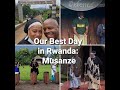 Our Best Day in Rwanda: Musanze