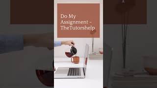 Do My Assignment TheTutorshelp Do My Assignment TheTutorshelp