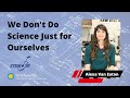 view &quot;We don&apos;t do science just for ourselves&quot; Alexa Van Eaton Volcanologist: My Path digital asset number 1