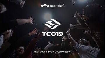 Topcoder - TCO19 Welcome Video Event | International Event Documentation