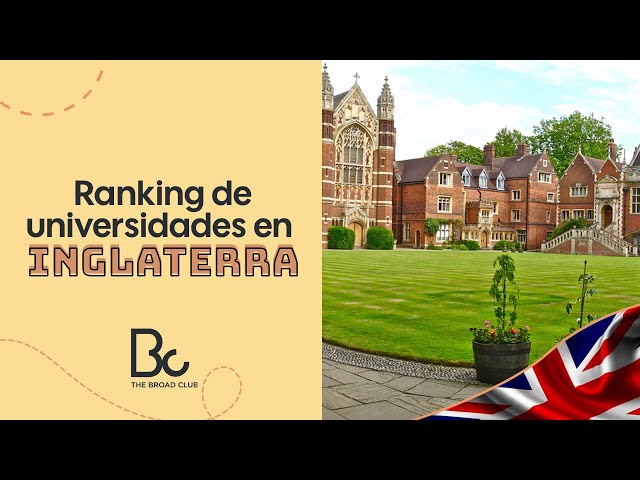 Ranking de universidades en Inglaterra  I The Broad Club