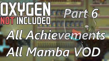 Carnivore & Locavore - All Achievement Quagmiris Start - Part 6 - All Mamba - Oxygen Not Included