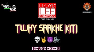 TUZYA SARKHE KITI ALE GELE SOUND CHECK || NEW TRENDING SOUND CHECK 2025