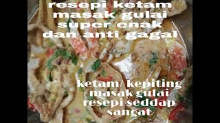 resep cara masak ketam masak gulai