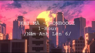 KHI MÀ-1HOUR-RONBOOGZ-/Năm Anh Lên 6 Thích Xem Hoạt Hình/||Kairohun