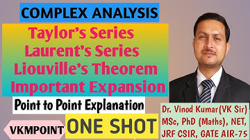 Taylors Series | Laurents Series | Trick| Liovilles Theorem | Complex Analysis | ONE SHOT | vkmpoint
