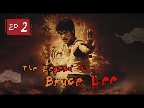 【ENG SUB】The legend of Bruce Lee-Episode 02