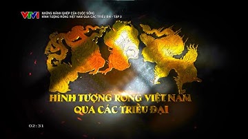 Hình tượng rồng Việt Nam qua các triều đại | Tập 2 - Rồng thời Lê - Nguyễn | VTV