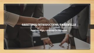 Learning American Sign Language for beginners Introductions/Greetings/Farewells