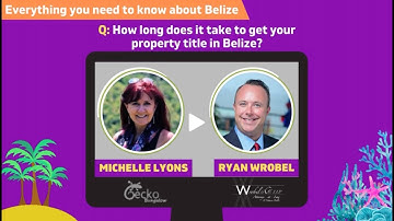 How Long Does it Take to Receive a Land Title in Belize?