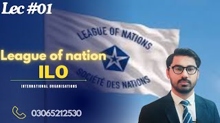 League of nation and ILO complete information || General Knowledge || PPSC FPSC, NTS, PMS GK CSS MPT