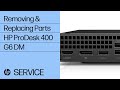 Removing & Replacing Parts | HP ProDesk 400 G6 DM | HP Computer Service | @HPSupport