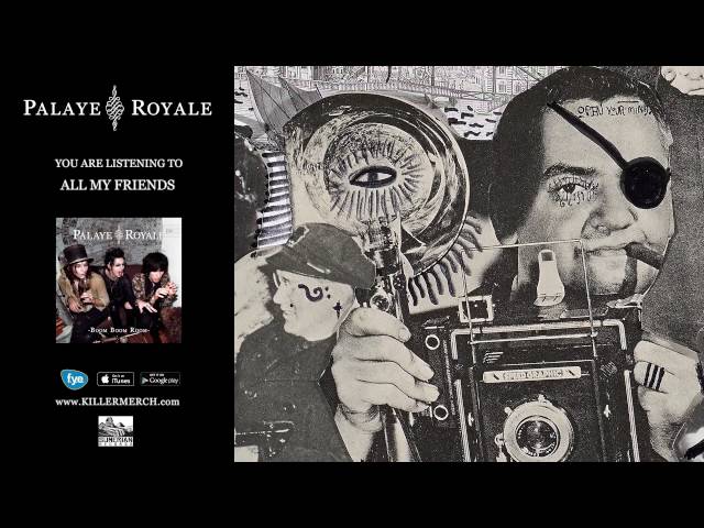 Palaye Royale - All My Friends