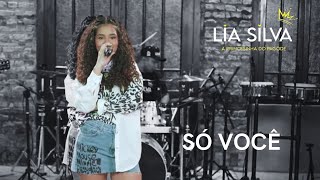 LIA SILVA - A PRINCESINHA DO PAGODE - SÓ VOCÊ