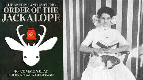 #46: Common Clay [H.H. Goddard and the Kallikak Fa...