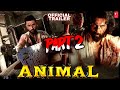 Animal Part 2 - Movie | Ranbir Kapoor in Double Role | Anil kapoor | Rashmika | Sandeep Reddy Vanga