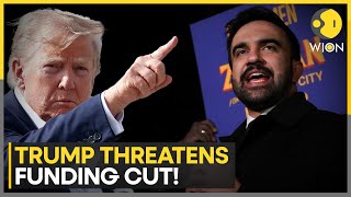 U.S. Mayoral Race: Trump Threatens to Cut Federal Funds if ‘Communist’ Mamdani Wins | WION