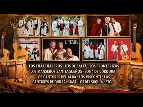 Los Chalchaleros Los Tucu Tucu Los Visconti Los Cantores del Alba Los Quilla Huasi Los Fronterizos