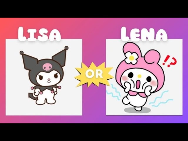 Lisa or Lena😍(Sanrio edition pt 2)kuromi 💜My melody💗🦋#lisa #lena #trending #viralvideo