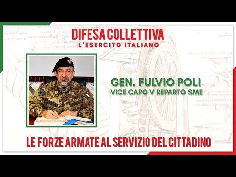 Gen. Fulvio Poli  - Difesa Collettiva: l'Esercito Italiano