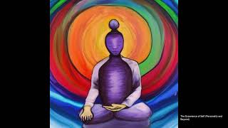 The Experience of Self (Personality and Beyond) - (Meditation on Emptiness)