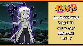 🦊Naruto and His Friends React to Fourth Great Ninja War🍥 ||Part 4|| Gacha Life 2