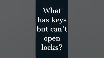 Riddle: What has keys but can
