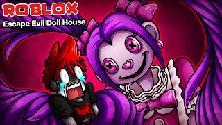 Roblox : ESCAPE EVIL DOLL HOUSE 🎀 ดาร์ลิ่งตุ๊กตาผีสิงจ้องจะเล่นคุณ !!!