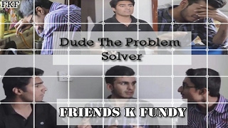 mistakes and teaser trailer of (DUDE THE PROBLEM SOLVER)new movie 2017 funny video . ..by FKF. ..