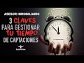 🔺Asesor inmobiliario. 3 Claves para gestionar el tiempo de captaciones