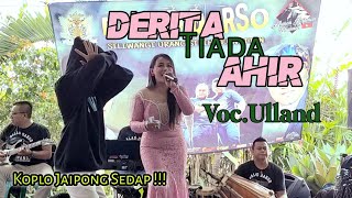 Derita Tiada Ahir Koplo Sedap Voc.Ulland | Balad Musik Live Areng Lembang