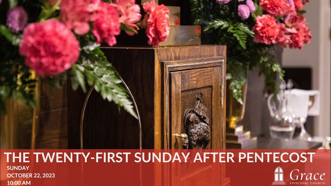 The Twenty-First Sunday After Pentecost 10:00A.M - YouTube