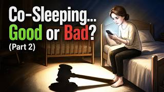 (Co-Sleeping) The Science... (Part 2)