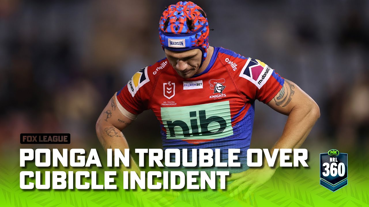 Knights superstar Kalyn Ponga in HOT WATER over 'cubicle incident'  | NRL 360 | FOX League