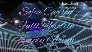 Sofia Carson - Full Throttle | Empty Arena Effect Wealth