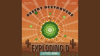 EXPLODING D (LETTUCE BOMB)